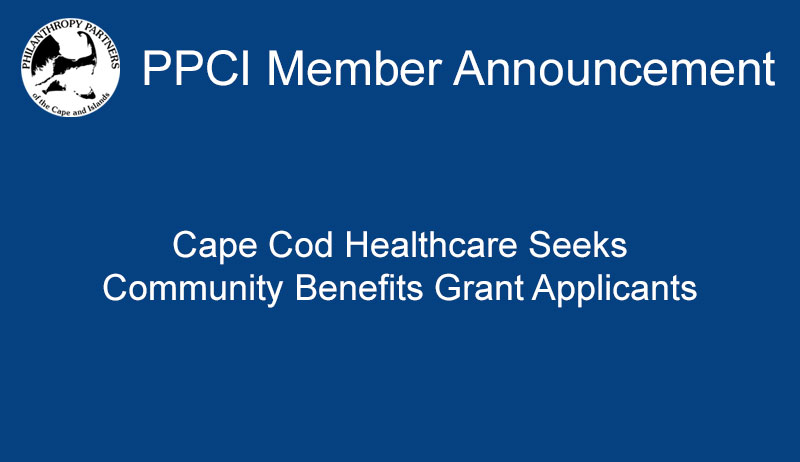 Cape Cod Healthcare Seeks Community Benefits Grant Applicants